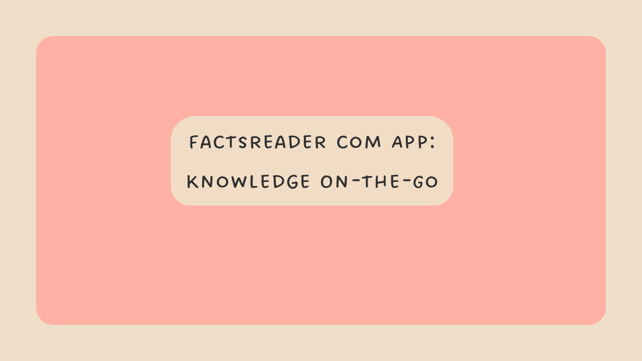 Factsreader com App Knowledge On-the-Go Image