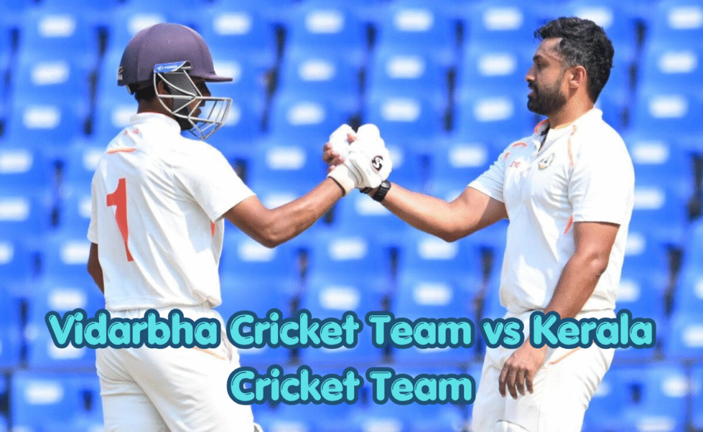 Vidarbha Cricket Team vs Kerala Cricket Team Match Scorecard Vidarbha Cricket Team vs Kerala Cricket Team Match Scorecard